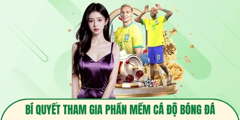 Phần Mềm Cá Độ Bóng Đá Hiệu Quả Top 1 Việt Nam BONG88 2 Bí quyết tham gia phần mềm cá độ bóng đá hiệu quả
