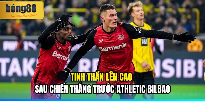 Tinh thần lên cao sau chiến thắng trước Athletic Bilbao